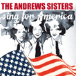 The Andrews Sisters Sing For America