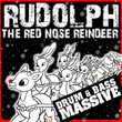 Rudolph The Red-Nosed Reindeer Drum And Bass