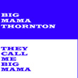 They Call Me Big Mama