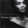 Barbara Hendricks - The Moses Hogan Singers - Give Me Jesus - Spirituals