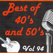 Best Of 40's And 50's, Vol. 94