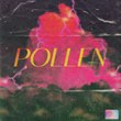 Pollen