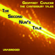 The Canterbury Tales, The Second Nun?s Tale, Unabridged, By Geoffrey Chaucer