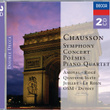 Chausson: Symphony / Concert / Poemes, Etc.