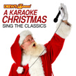 A Karaoke Christmas: Sing The Classics