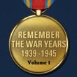 Remember The War Years 1939 - 1945 Vol.1