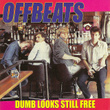 Dumb Looks Still Free