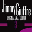 Jimmy Giuffre: 3 (original Jazz Sound)