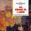 Poulenc : Les Chemins De L'amour - Musique De Chambre