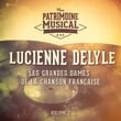 Les grandes dames de la chanson française : Lucienne Delyle, Vol. 2