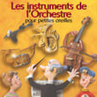 Les Instruments De L'orchestre Pour Petites Oreilles