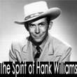 The Spirit Of Hank Williams