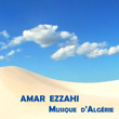 Amar Ezzahi, Musique D'algérie
