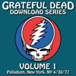 Grateful Dead Download Series Vol. 1: Palladium, New York, Ny, 4/30/77