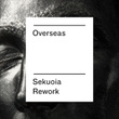 Overseas (Sekuoia Rework) - Single