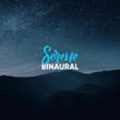 # Serene Binaural