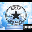 More or Less