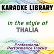 In The Style Of Thalia (karaoke - Professional Performance Tracks)