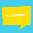 Desordenada
