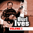 Burl Ives Volume One
