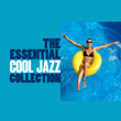 The Essential Cool Jazz Collection