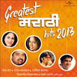 Greatest Marathi Hits 2013