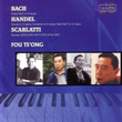 Fou Ts'ong: The Fu Ts'ong Series/ Bach: Partita No.3 In D Major/ Handel: Sonata In G Minor, Concerto In G Major, Suite No.7 In G