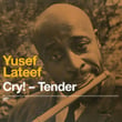 Cry! - Tender (bonus Track Version)