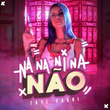 Na na Ni na Não (CarnaZaqui)