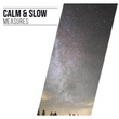 # Calm & Slow Measures