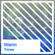 # Warm Tones