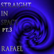 Straight in Space, Pt. 3