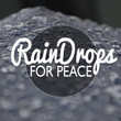 Rain Drops for Peace