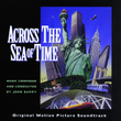 Across The Sea Of Time Original Motion Picture Soundtrack