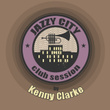 JAZZY CITY - Club Session by Kenny Clarke