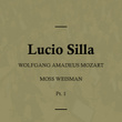 Wolfgang Amadeus Mozart: Lucio Silla, Pt. 1