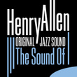 The Sound Of Henry Allen (original Jazz Sound)