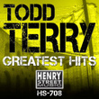 Todd Terry Greatest Hits