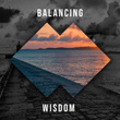 # Balancing Wisdom