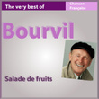 The Very Best Of Bourvil: Salade De Fruits