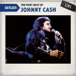 Setlist: The Very Best Of Johnny Cash Live