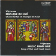 Viêt Nam. Musiques De Hué. Viet Nam. Music From Hué.