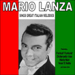 Mario Lanza Sings Great Italian Melodies