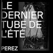 Le dernier tube de l'été