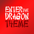 Enter The Dragon