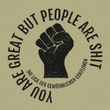 You Are Great But People Are Shit