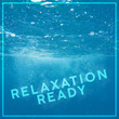 Relaxation Ready