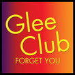 Glee Club: Forget You