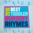 2018 Best Toddler Nursery Rhymes
