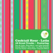 Cocktail Hour - Latin